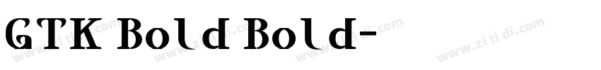 GTK Bold Bold字体转换